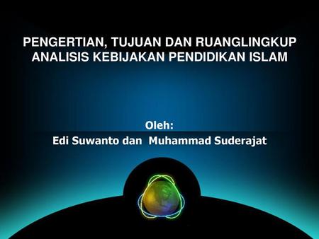 Oleh: Edi Suwanto dan Muhammad Suderajat
