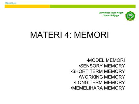 MATERI 4: MEMORI MODEL MEMORI SENSORY MEMORY SHORT TERM MEMORY