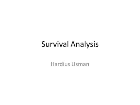 Survival Analysis Hardius Usman.