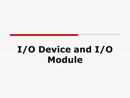 I/O Device and I/O Module