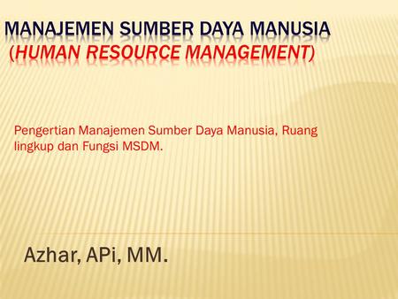 Manajemen Sumber Daya Manusia (Human Resource Management)