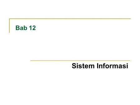 Bab 12 Sistem Informasi.