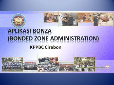 Aplikasi BonZA (Bonded Zone Administration)