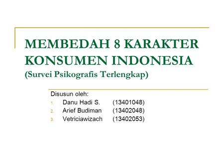 MEMBEDAH 8 KARAKTER KONSUMEN INDONESIA (Survei Psikografis Terlengkap)