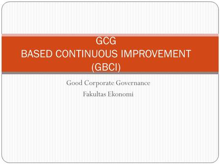 GCG BASED CONTINUOUS IMPROVEMENT (GBCI)
