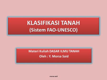 KLASIFIKASI TANAH (Sistem FAO-UNESCO)
