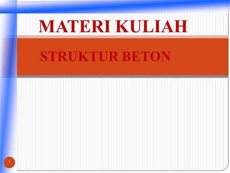 MATERI KULIAH STRUKTUR BETON.