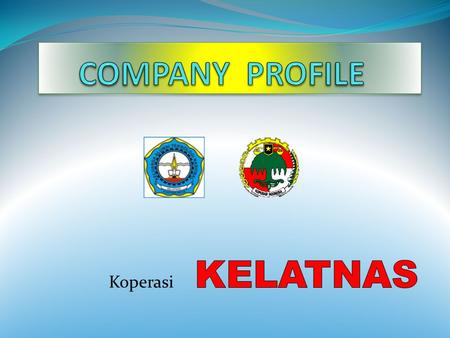 COMPANY PROFILE Koperasi KELATNAS.