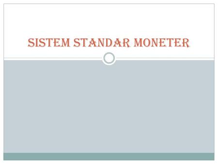 Sistem Standar Moneter