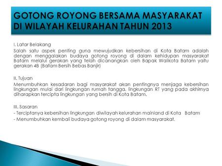 GOTONG ROYONG BERSAMA MASYARAKAT DI WILAYAH KELURAHAN TAHUN 2013
