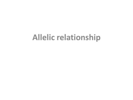 Allelic relationship.