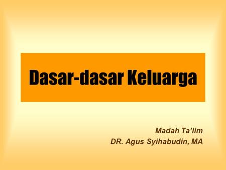 Madah Ta’lim DR. Agus Syihabudin, MA