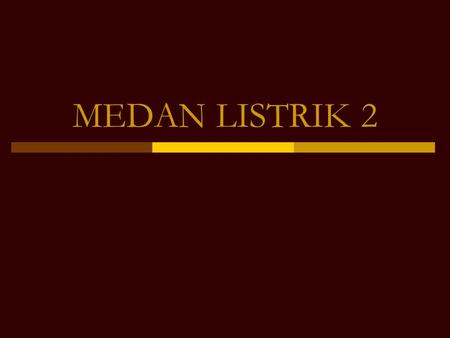 MEDAN LISTRIK 2.