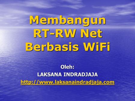 Membangun RT-RW Net Berbasis WiFi