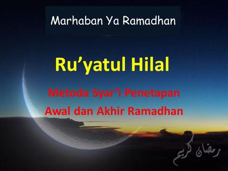 Metoda Syar’i Penetapan Awal dan Akhir Ramadhan