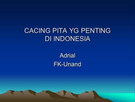 CACING PITA YG PENTING DI INDONESIA