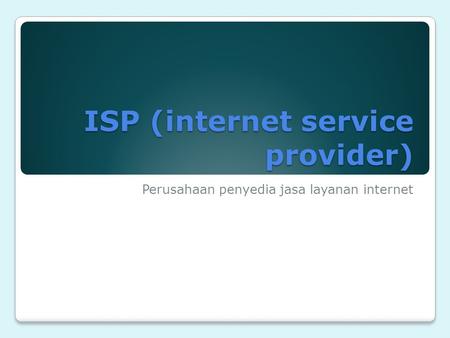 ISP (internet service provider)