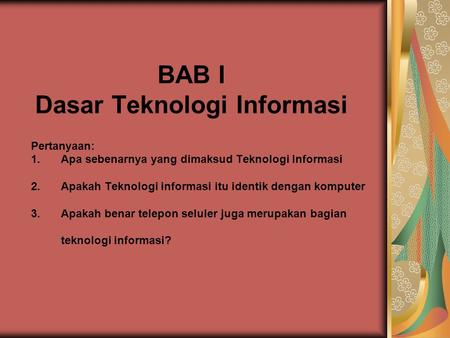 BAB I Dasar Teknologi Informasi