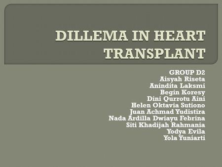 DILLEMA IN HEART TRANSPLANT