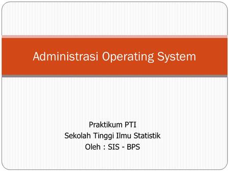 Administrasi Operating System