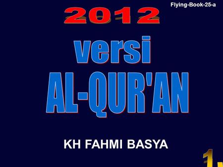 Flying-Book-25-a 2012 versi AL-QUR'AN KH FAHMI BASYA 1.