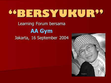 Learning Forum bersama AA Gym Jakarta, 16 September 2004
