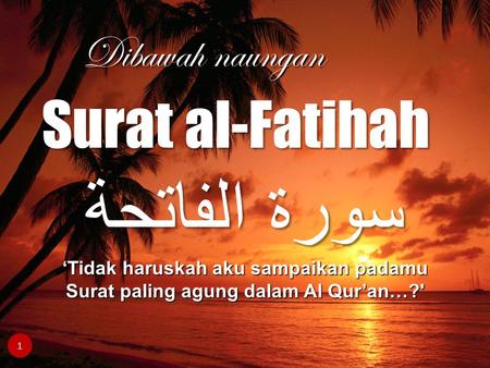 سورة الفاتحة Surat al-Fatihah Dibawah naungan