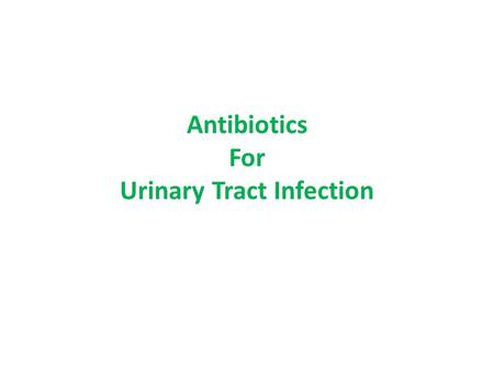 Antibiotics For Urinary Tract Infection