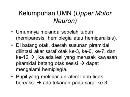 Kelumpuhan UMN (Upper Motor Neuron)