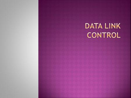 Data Link Control.