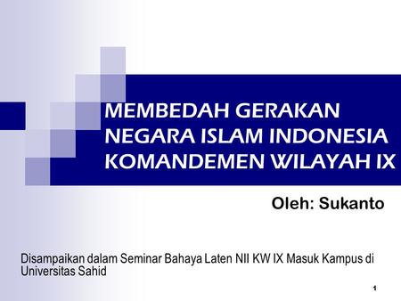 MEMBEDAH GERAKAN NEGARA ISLAM INDONESIA KOMANDEMEN WILAYAH IX