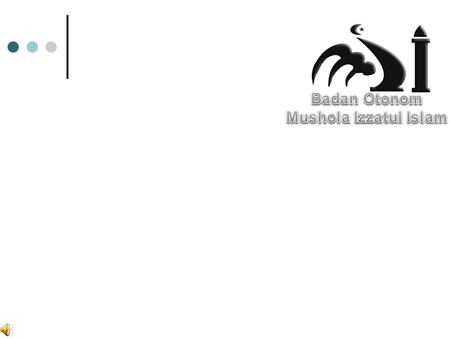 Badan Otonom Mushola Izzatul Islam.