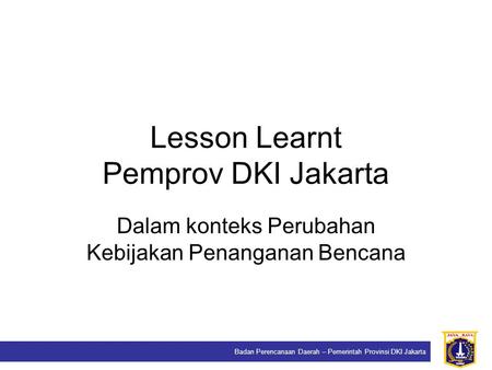 Lesson Learnt Pemprov DKI Jakarta