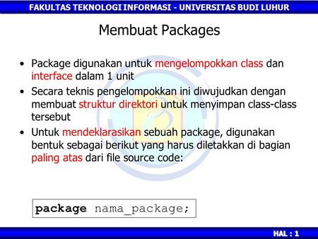 Membuat Packages package nama_package;
