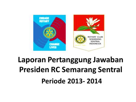 Laporan Pertanggung Jawaban Presiden RC Semarang Sentral