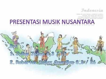 Presentasi Musik Nusantara