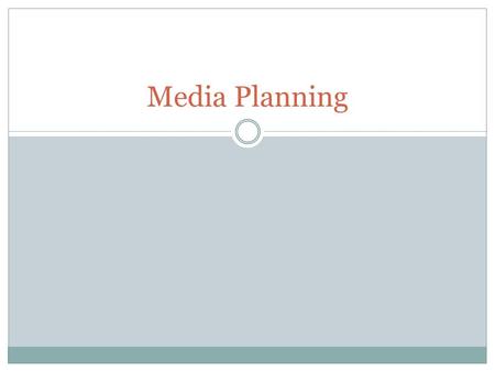 Media Planning.