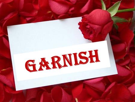 GARNISH.