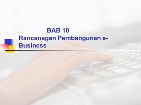 BAB 10 Rancanagan Pembangunan e-Business