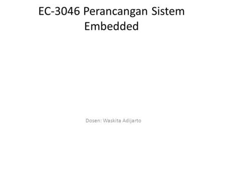 EC-3046 Perancangan Sistem Embedded