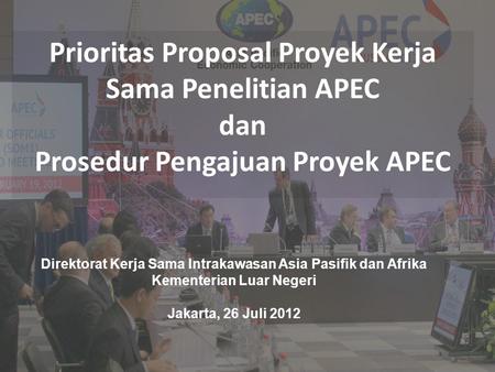 Prioritas Proposal Proyek Kerja Sama Penelitian APEC dan