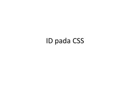 ID pada CSS.