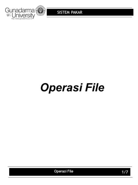Operasi File Operasi File.