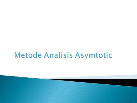 Metode Analisis Asymtotic