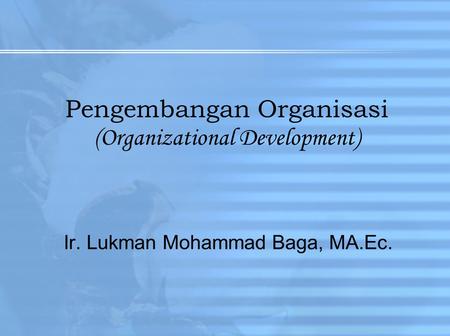 Pengembangan Organisasi (Organizational Development)