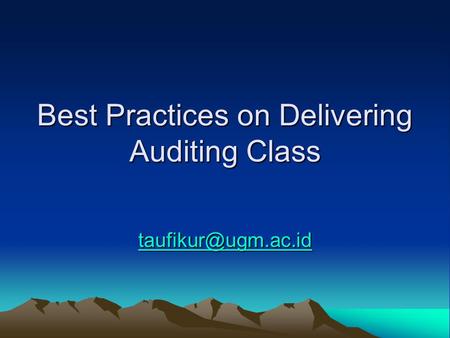 Best Practices on Delivering Auditing Class