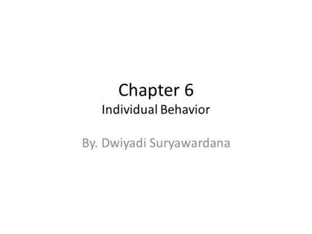 Chapter 6 Individual Behavior