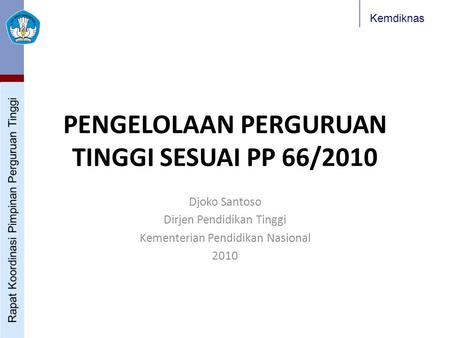 PENGELOLAAN PERGURUAN TINGGI SESUAI PP 66/2010