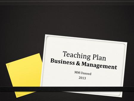Teaching Plan Business & Management MM Unsoed 2013.
