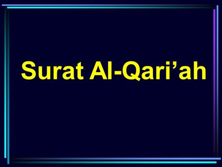 Surat Al-Qari’ah.